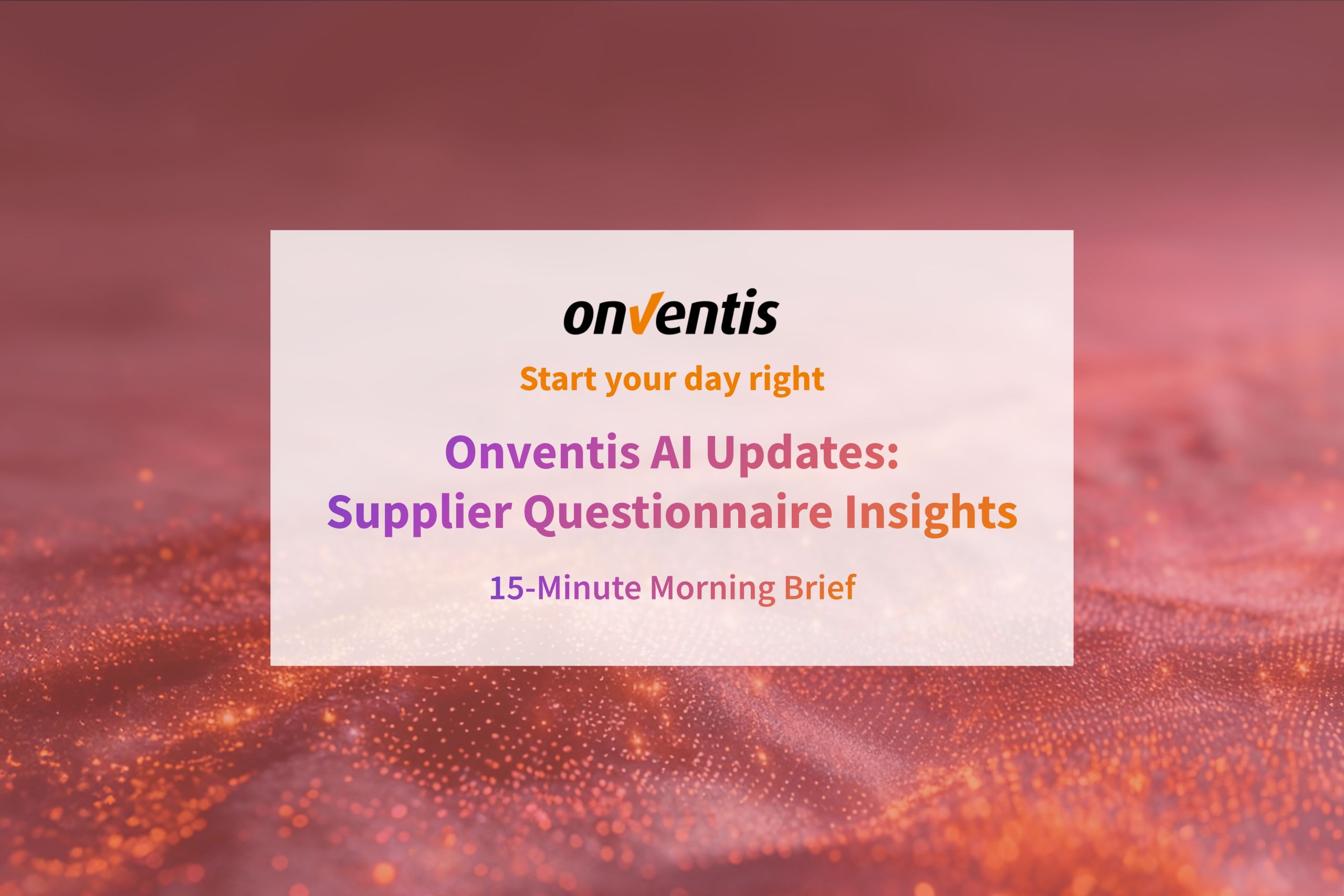 Onventis AI Updates: Questionnaire Insights - More Transparency in Supplier Management with AI