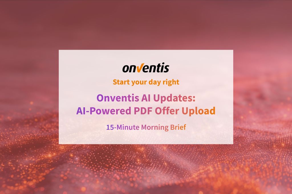 Onventis AI-Powered PDF Offer Upload: Making Quote Processing Easier Than Ever